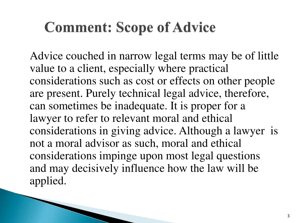 advice couched in narrow legal terms