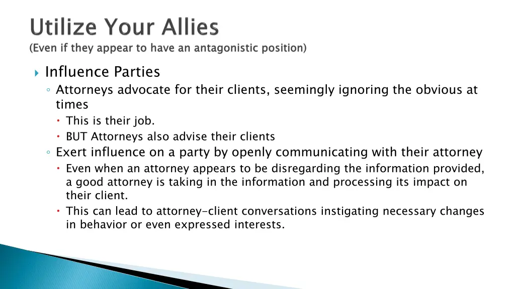 influence parties attorneys advocate for their