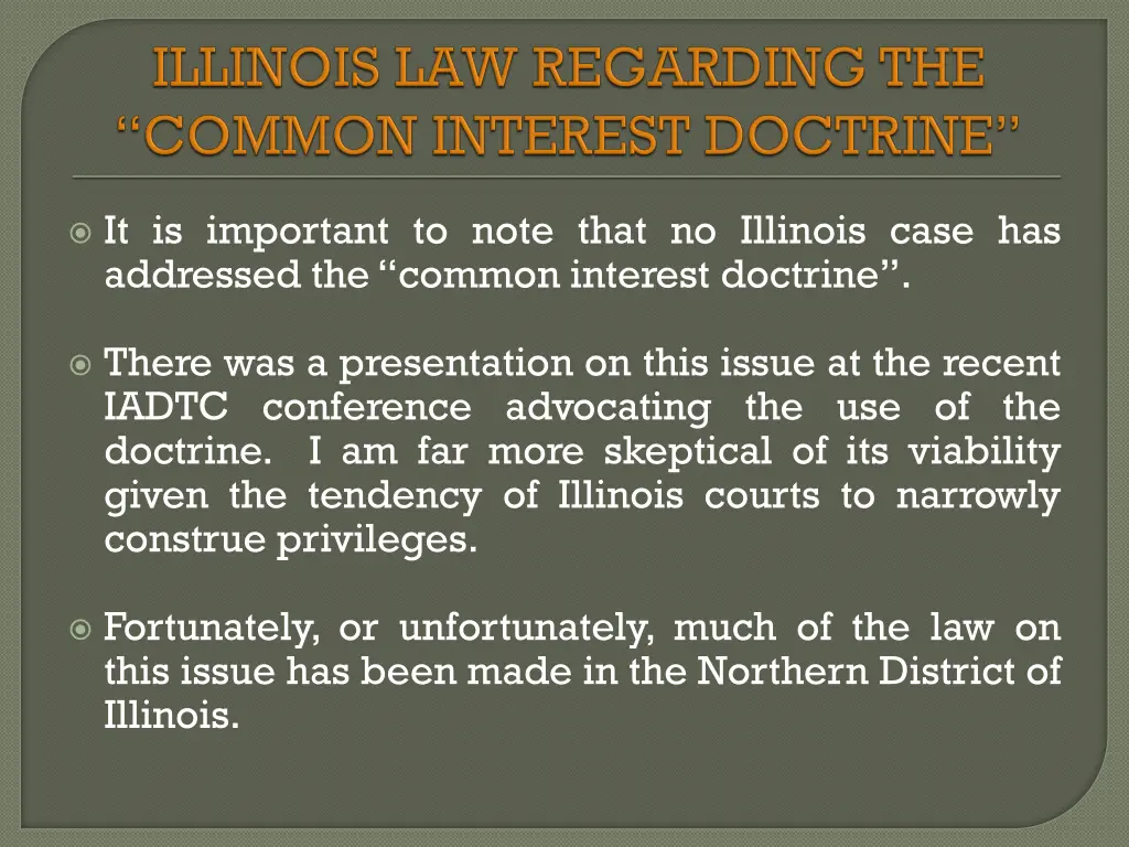 it is important to note that no illinois case