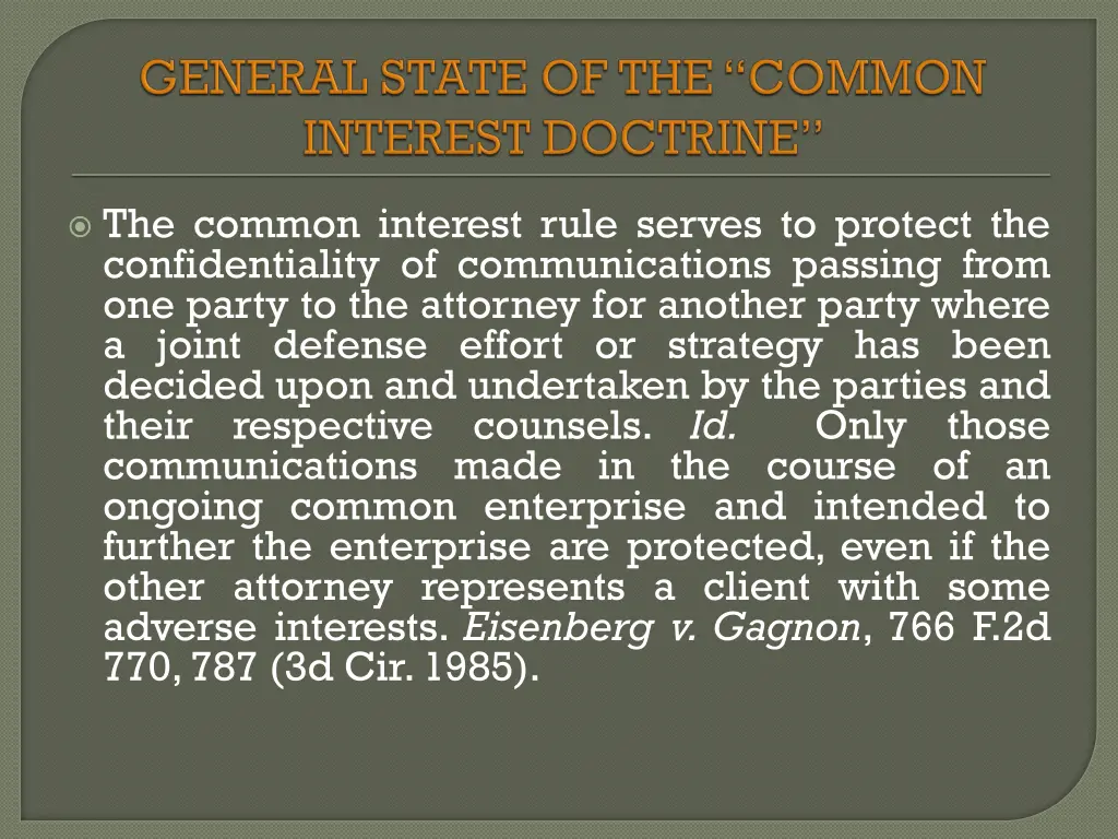 the common interest rule serves to protect