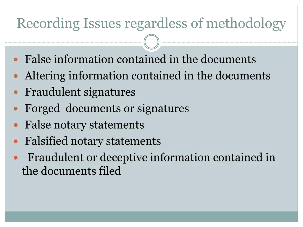 recording issues regardless of methodology