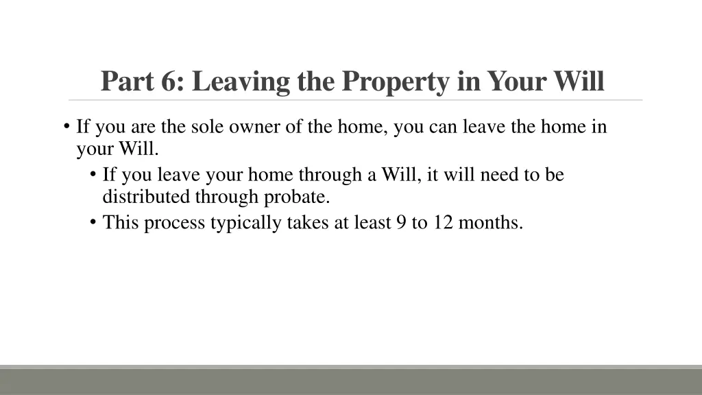 part 6 leaving the property in your will