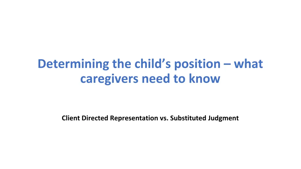 determining the child s position what caregivers