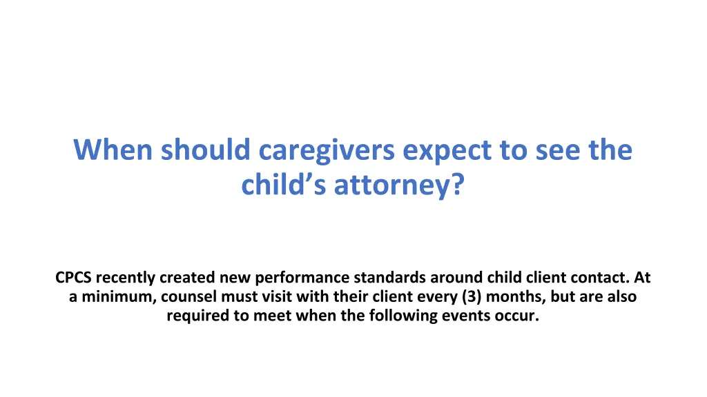 when should caregivers expect to see the child