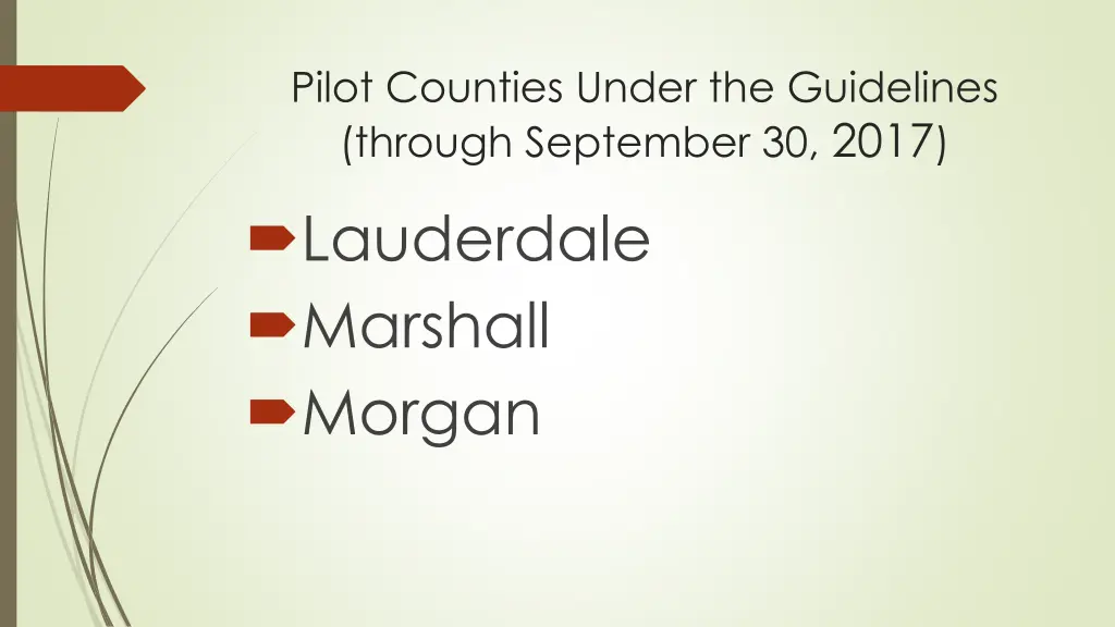 pilot counties under the guidelines through