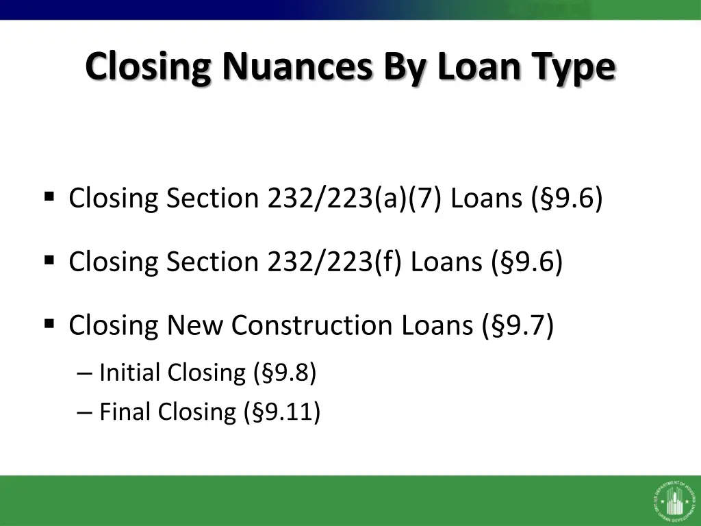 closing nuances by loan type