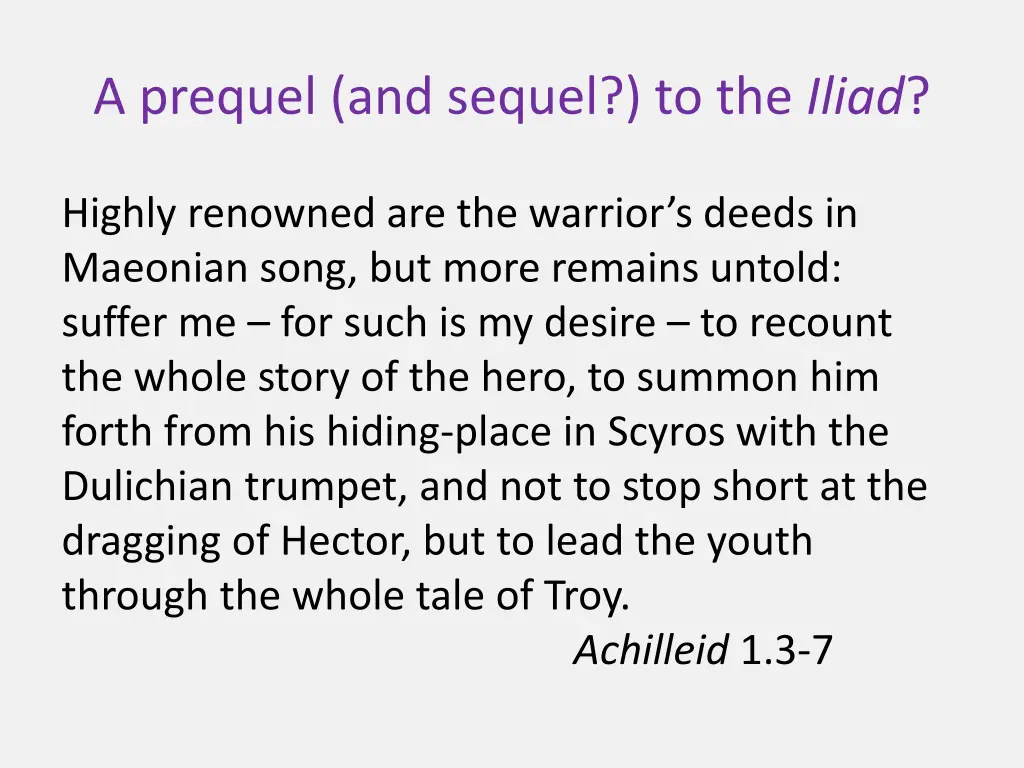 a prequel and sequel to the iliad