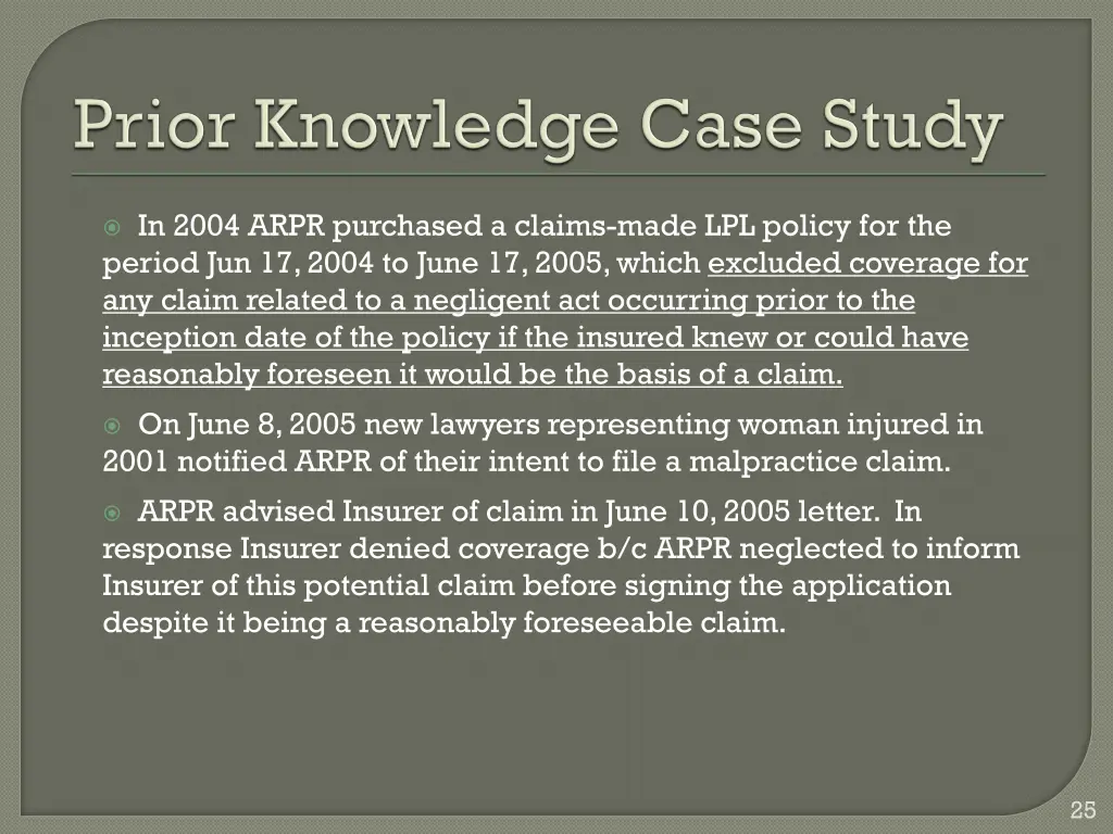 in 2004 arpr purchased a claims made lpl policy