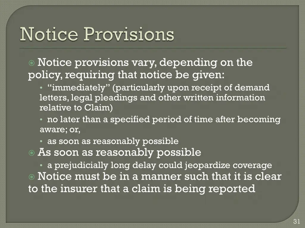 notice provisions vary depending on the policy