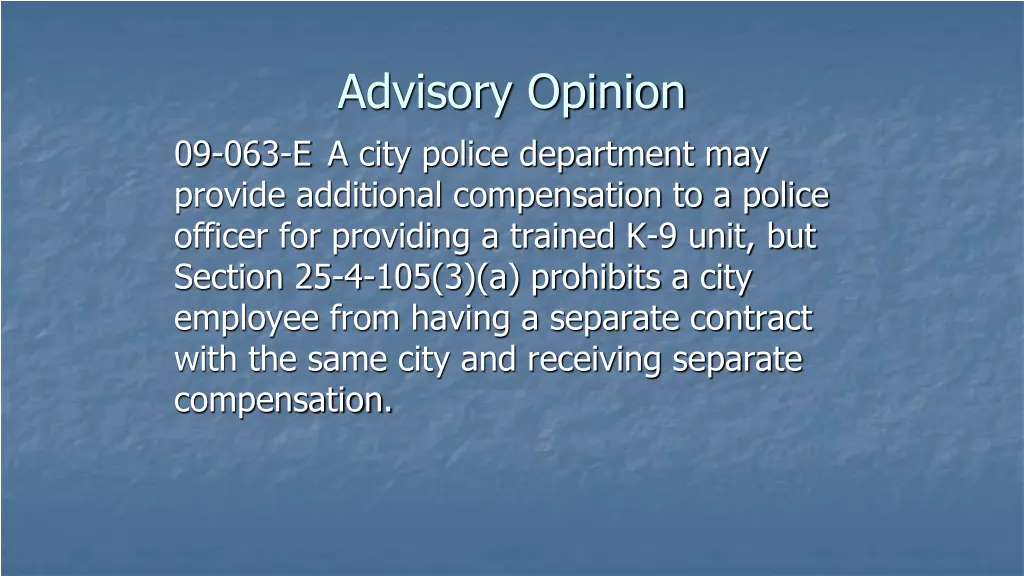 advisory opinion 09 063 e a city police