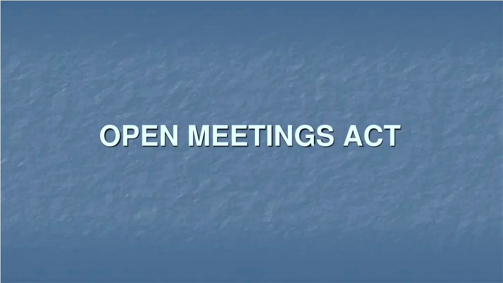 open meetings act