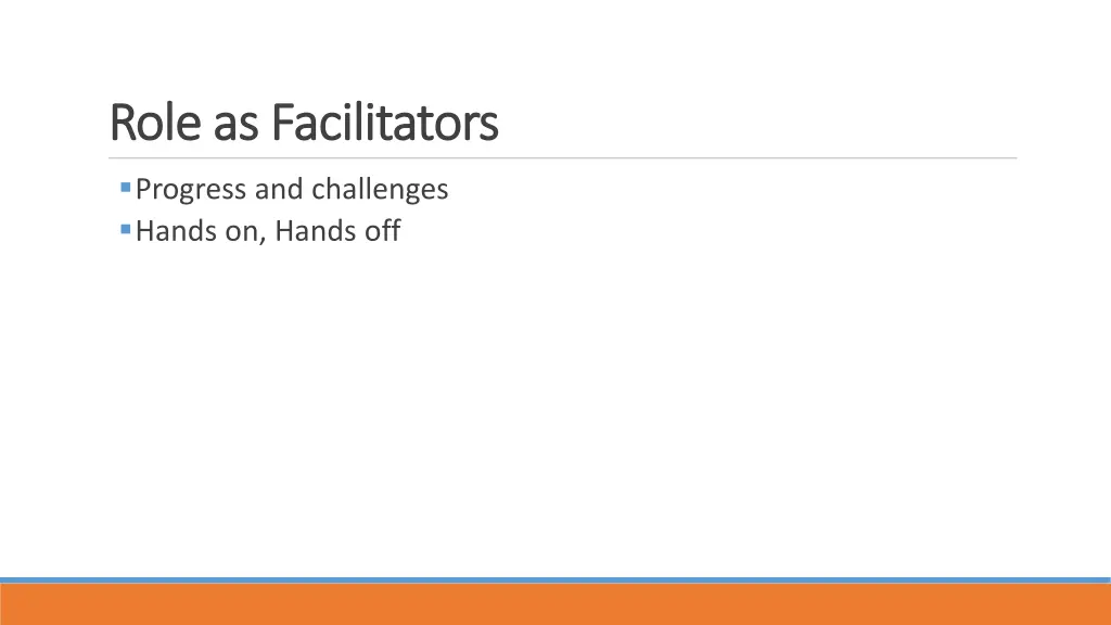 role as facilitators role as facilitators