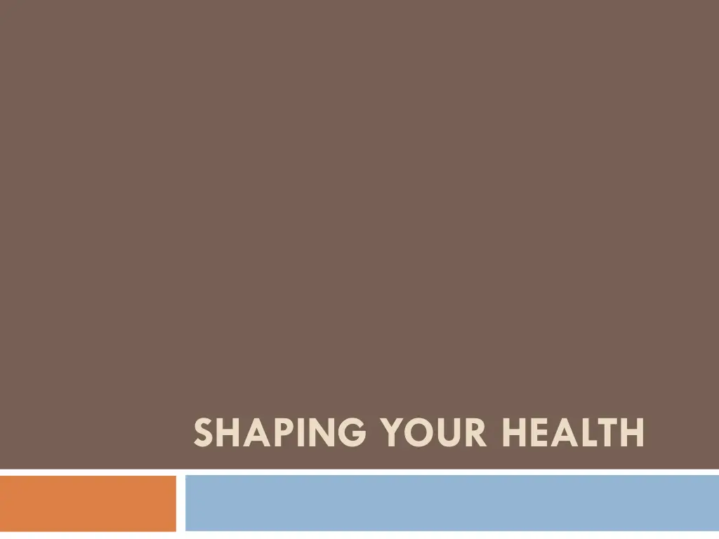 shaping your health