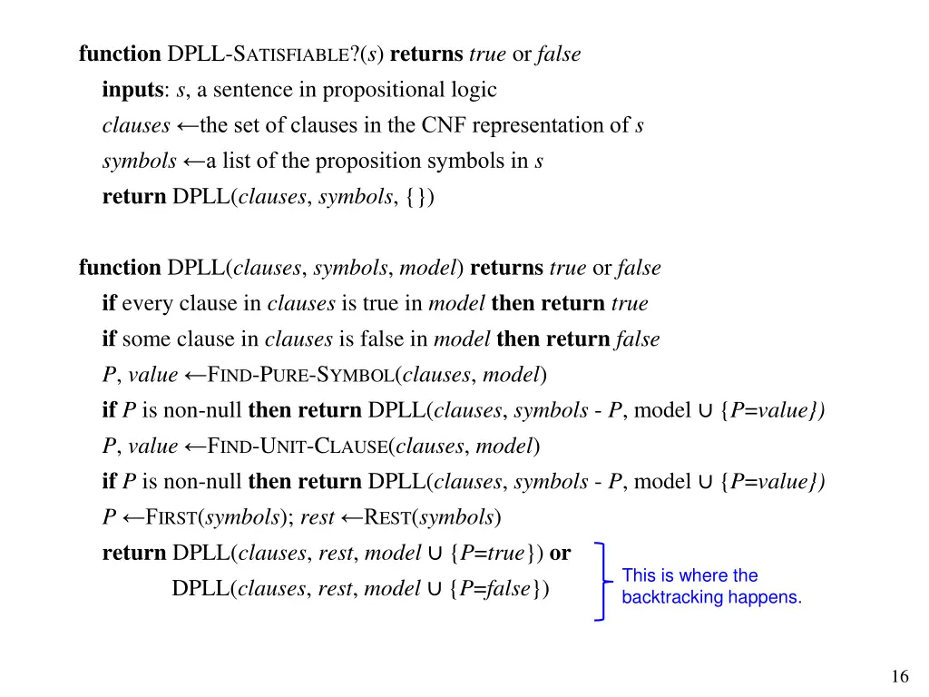 function dpll s atisfiable s returns true