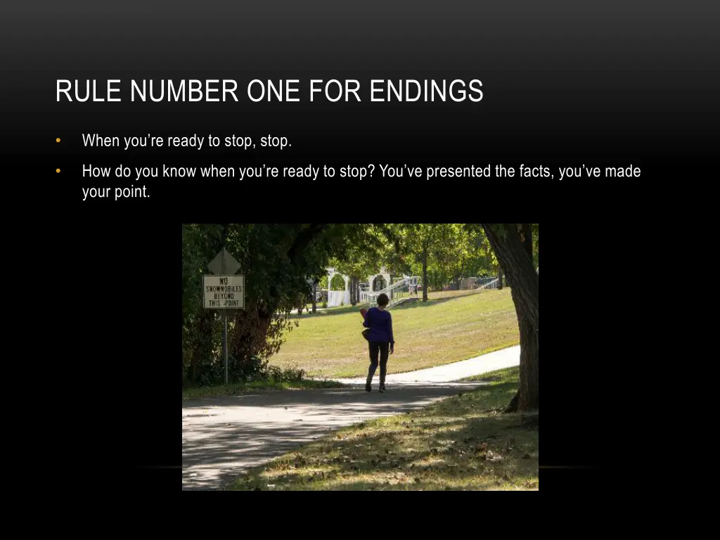 rule number one for endings