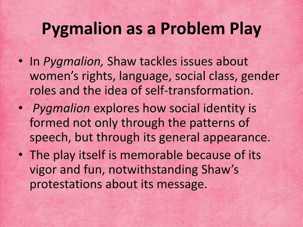 pygmalion as a problem play