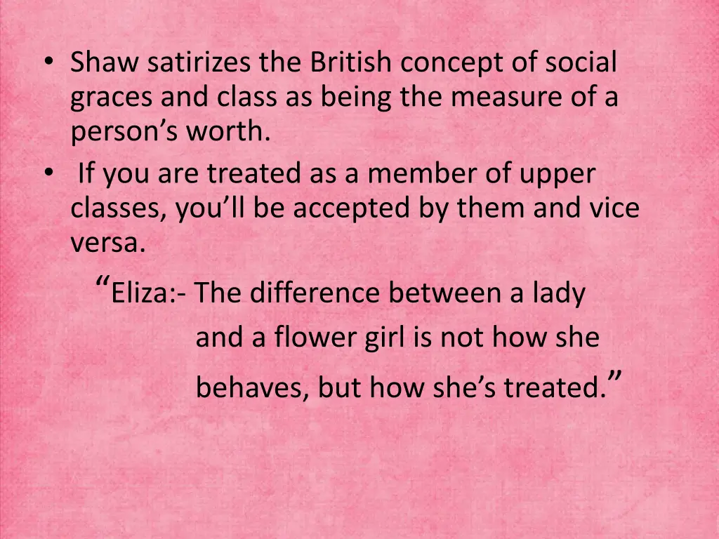 shaw satirizes the british concept of social