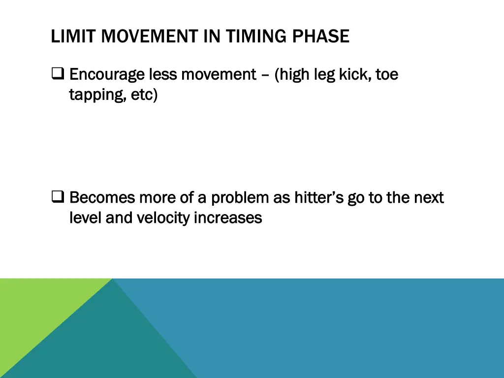 limit movement in timing phase