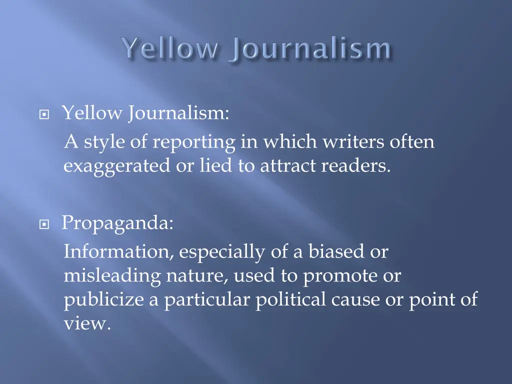 yellow journalism a style of reporting in which