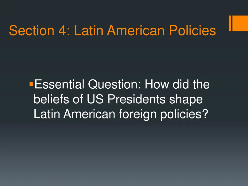 section 4 latin american policies