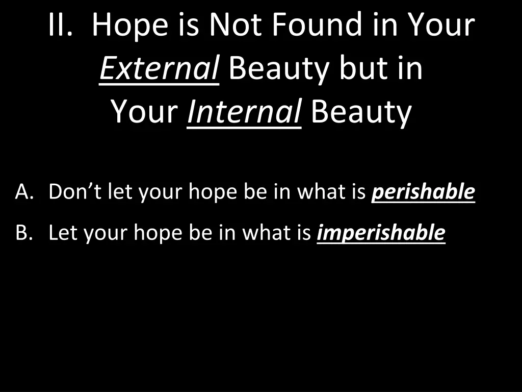 ii hope is not found in your external beauty