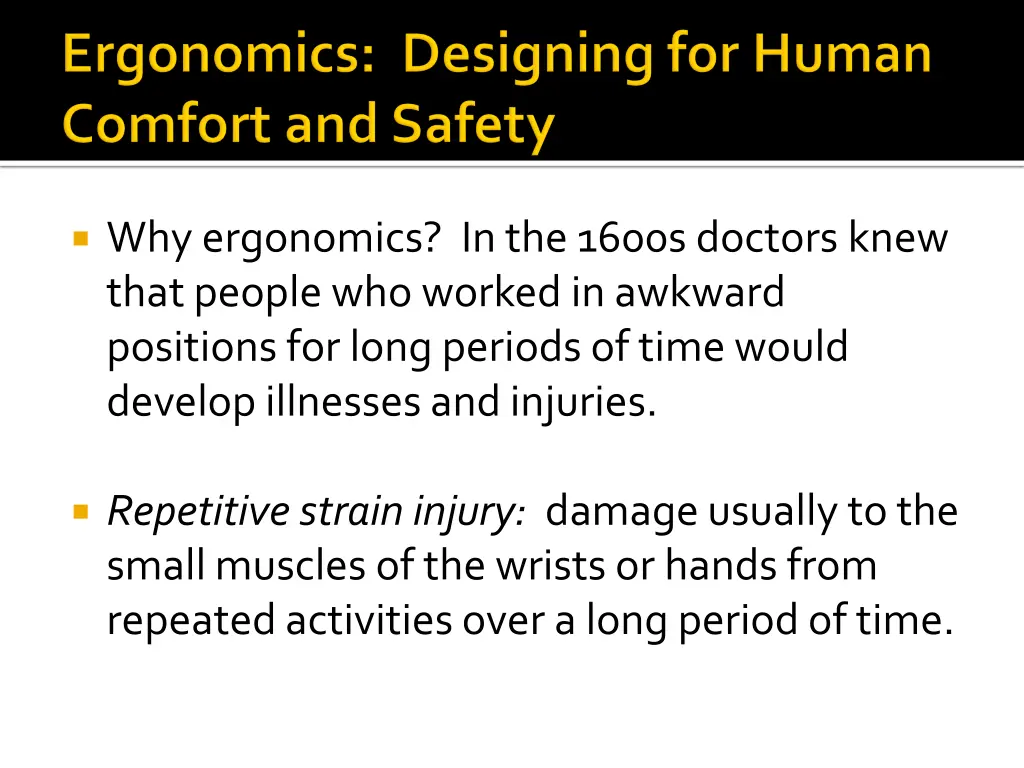 why ergonomics in the 1600s doctors knew that