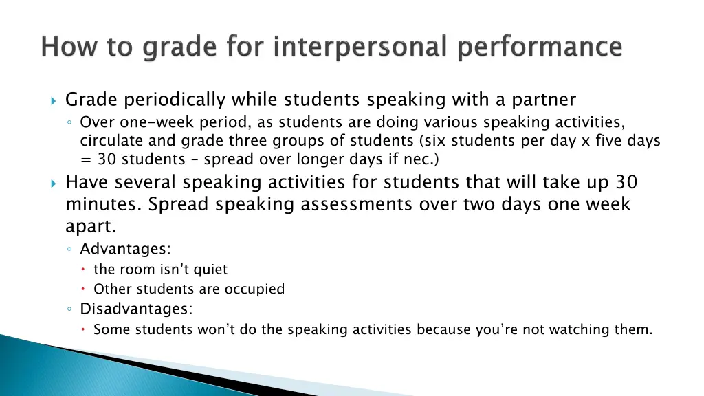 grade periodically while students speaking with