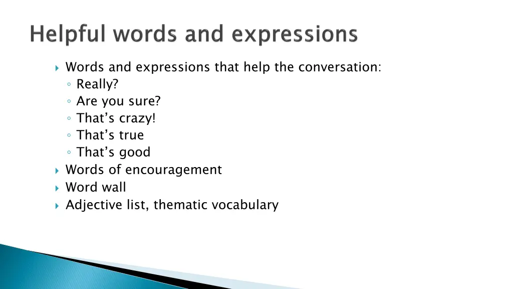 words and expressions that help the conversation