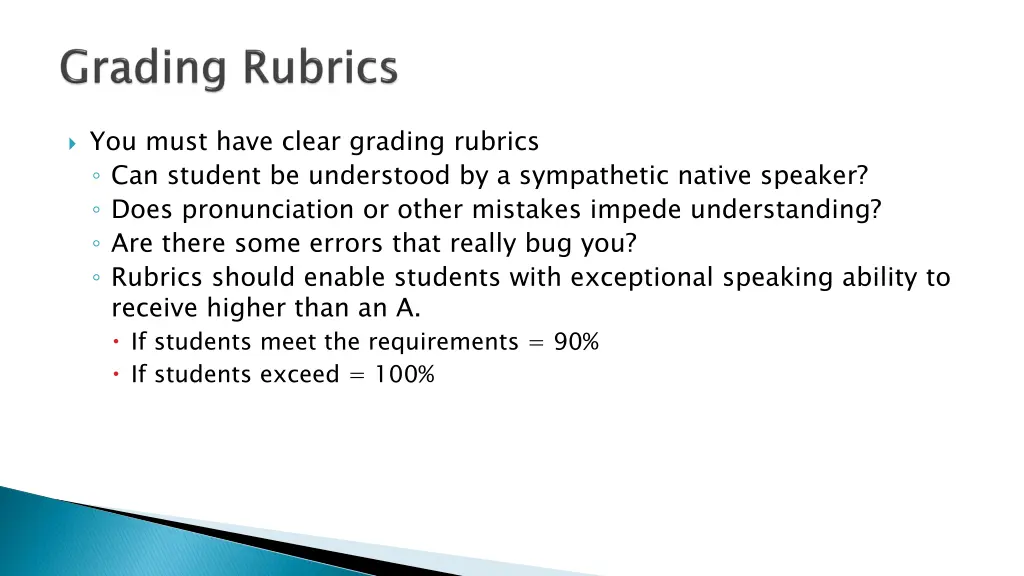 you must have clear grading rubrics can student