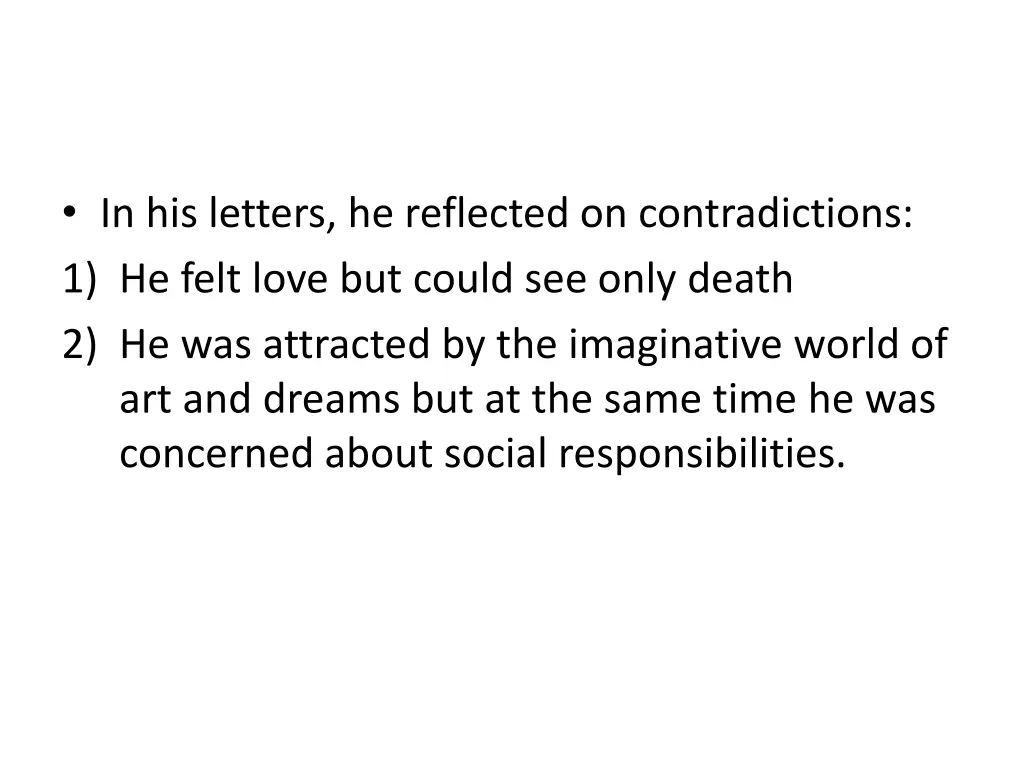 in his letters he reflected on contradictions