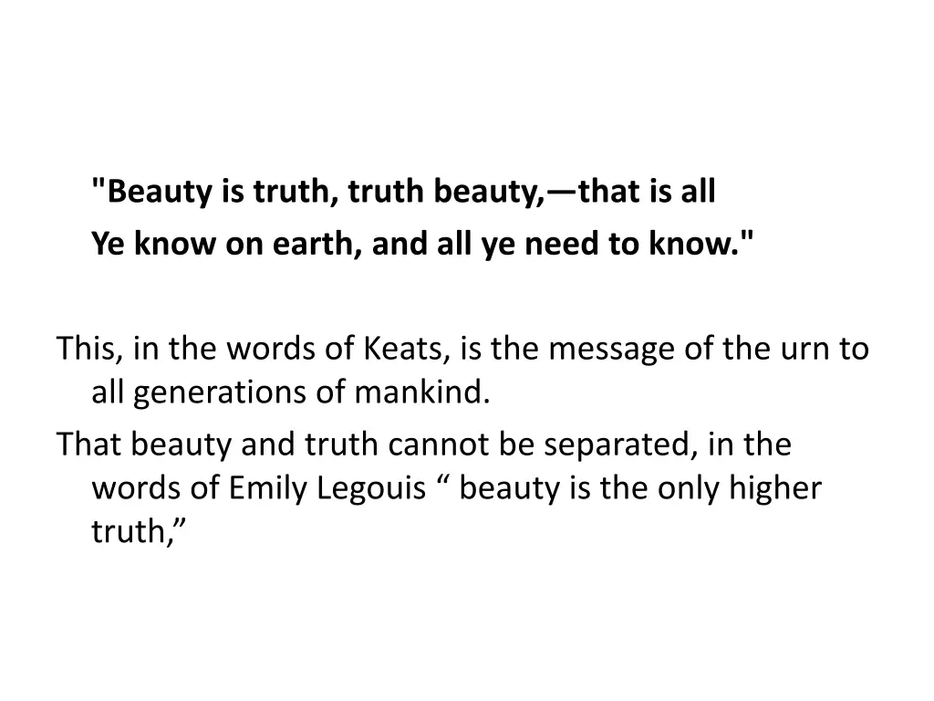 beauty is truth truth beauty that is all ye know