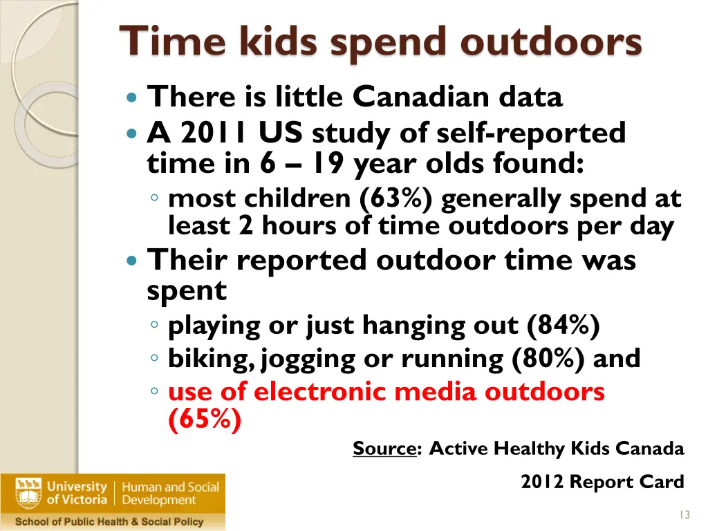 time kids spend outdoors there is little canadian