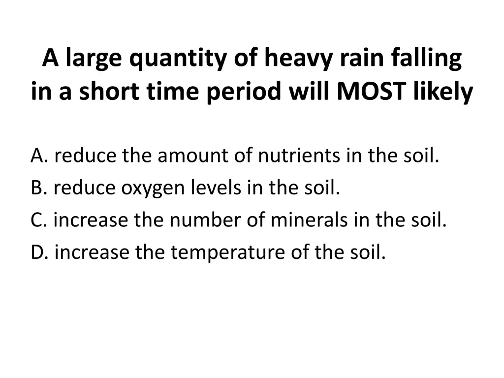 a large quantity of heavy rain falling in a short