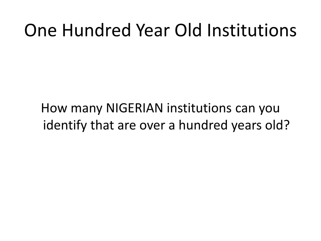 one hundred year old institutions