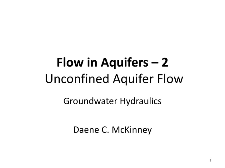 flow in aquifers 2 unconfined aquifer flow