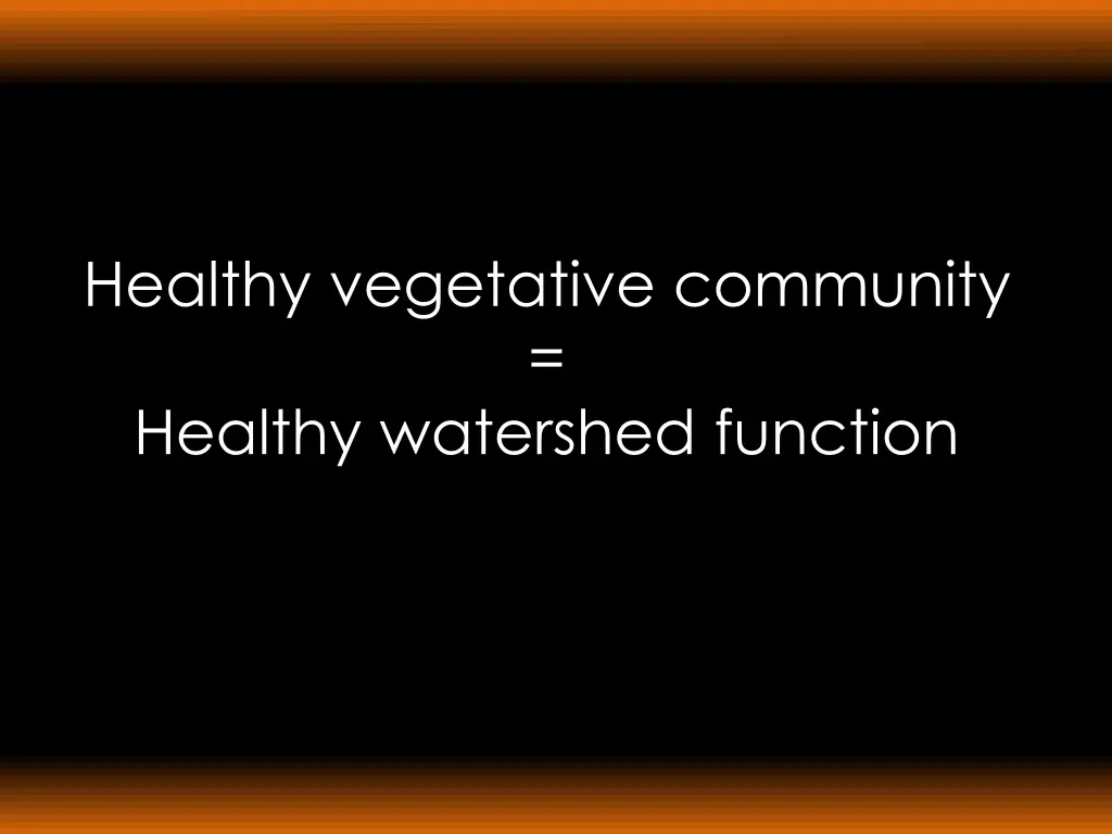 healthy vegetative community healthy watershed