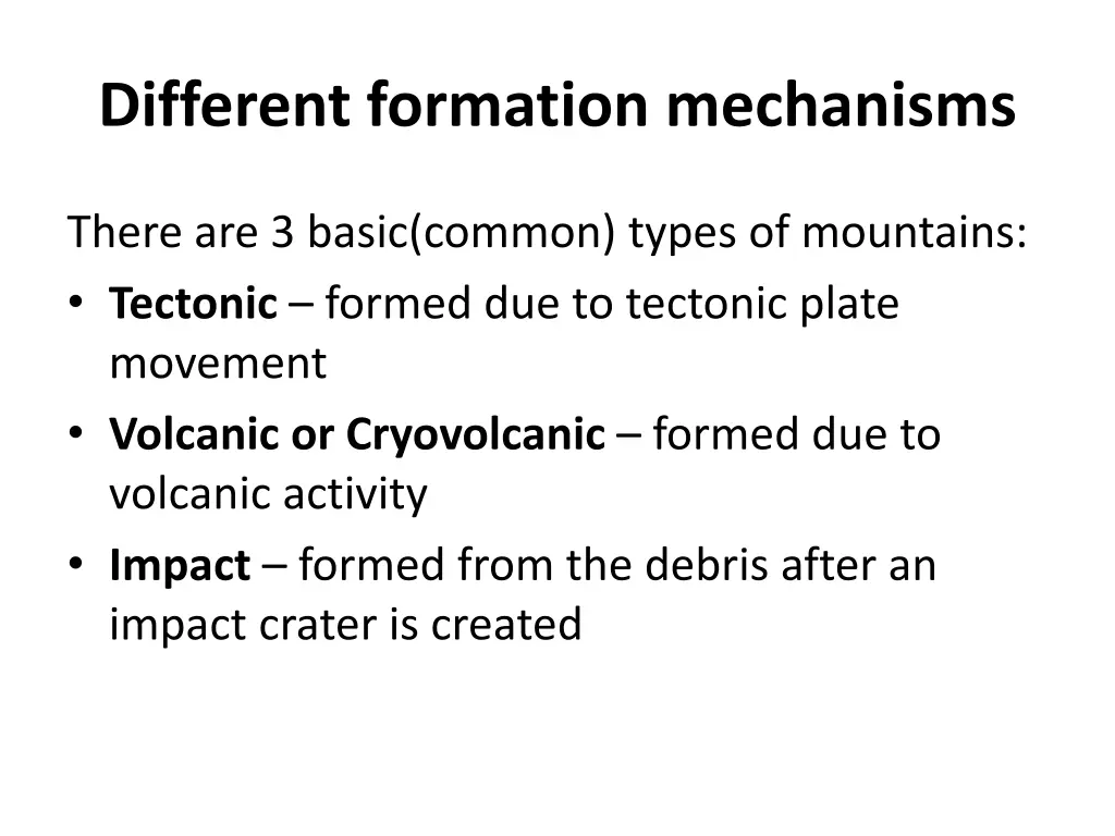 different formation mechanisms