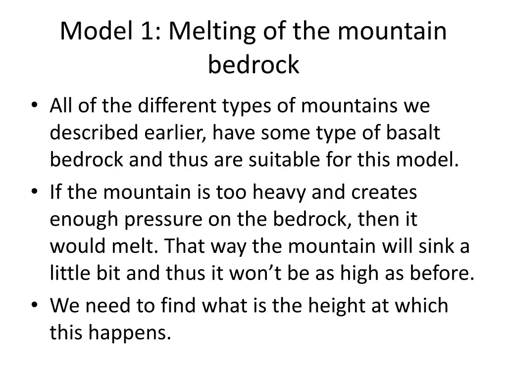 model 1 melting of the mountain bedrock