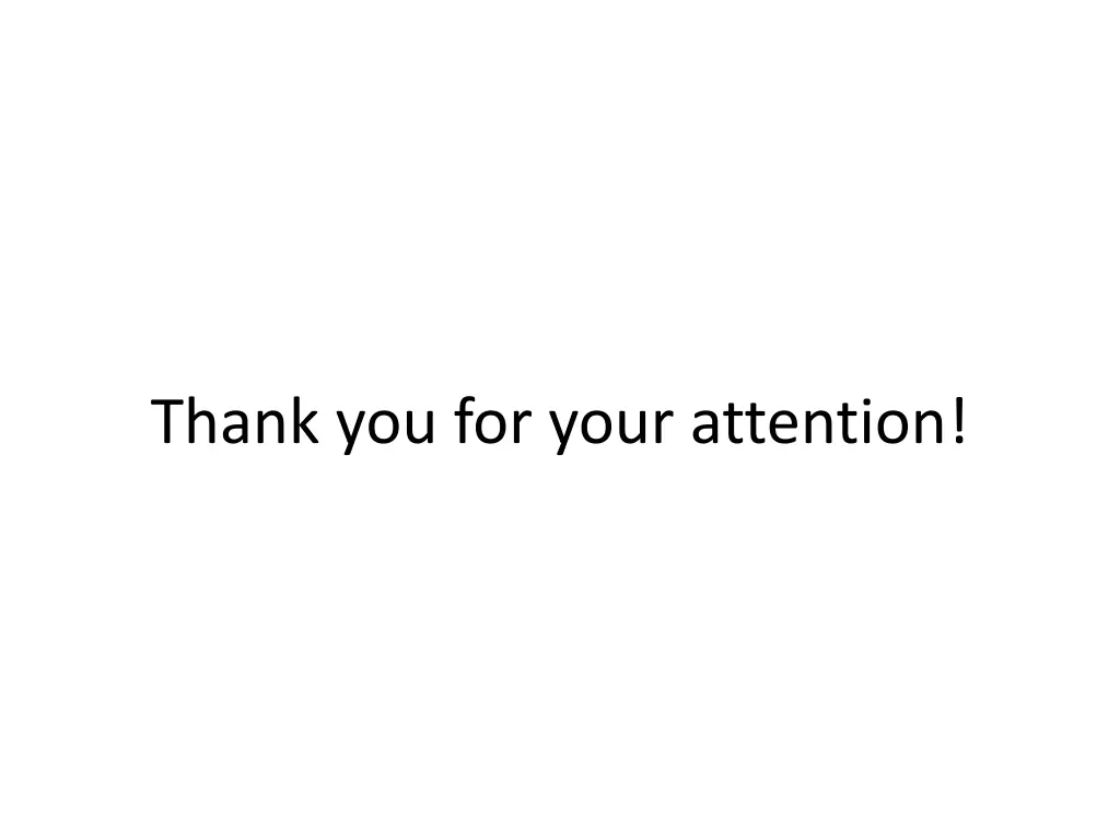 thank you for your attention