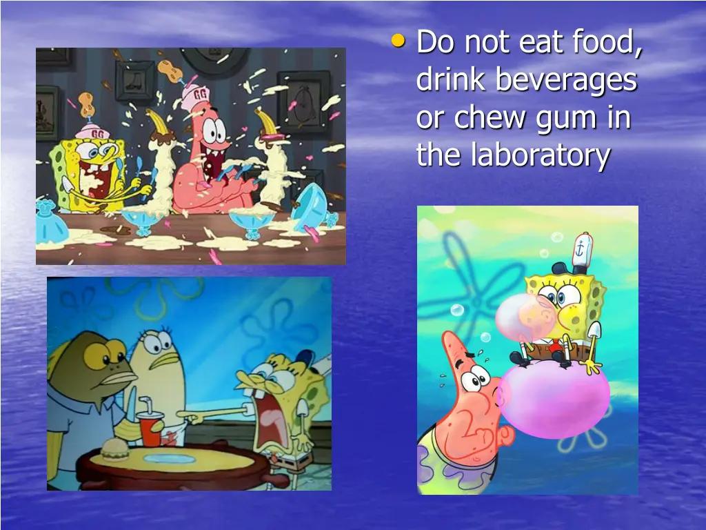 do not eat food drink beverages or chew