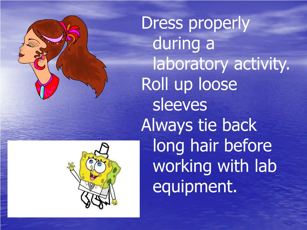 dress properly during a laboratory activity roll