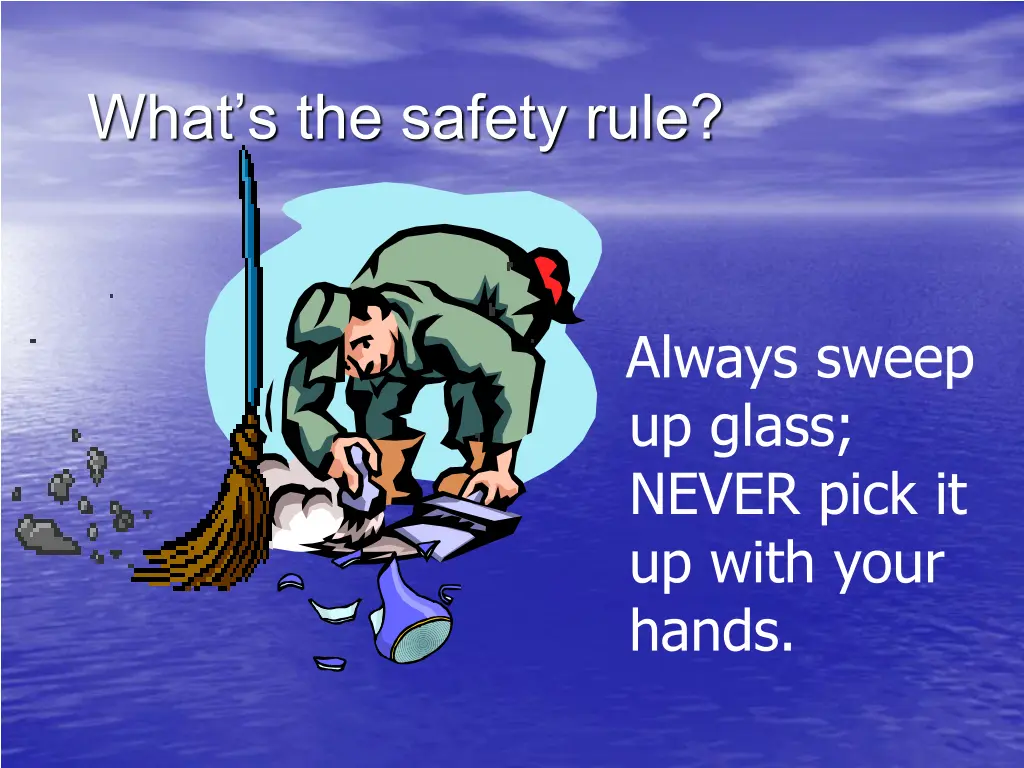 what s the safety rule 1