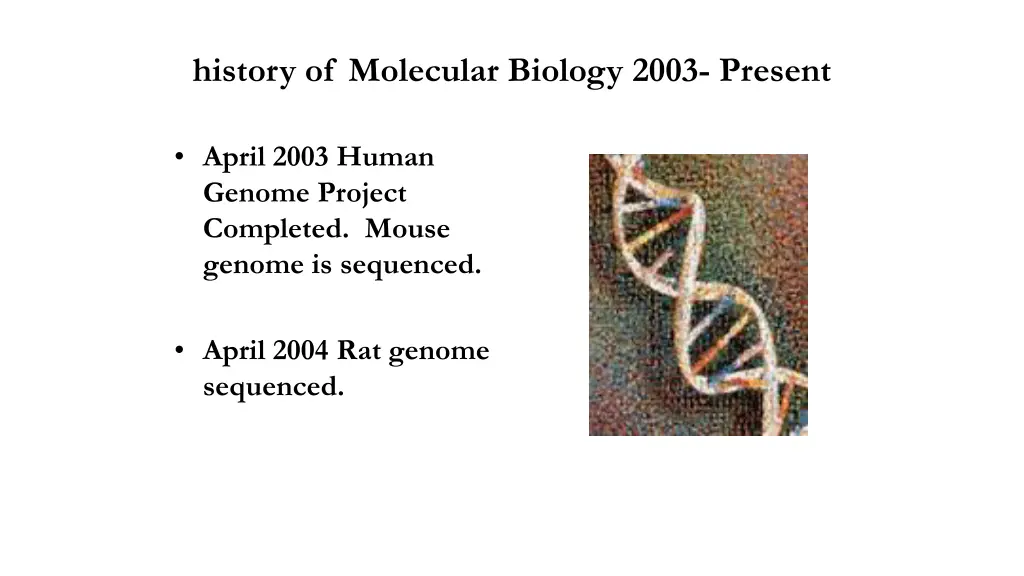 history of molecular biology 2003 present