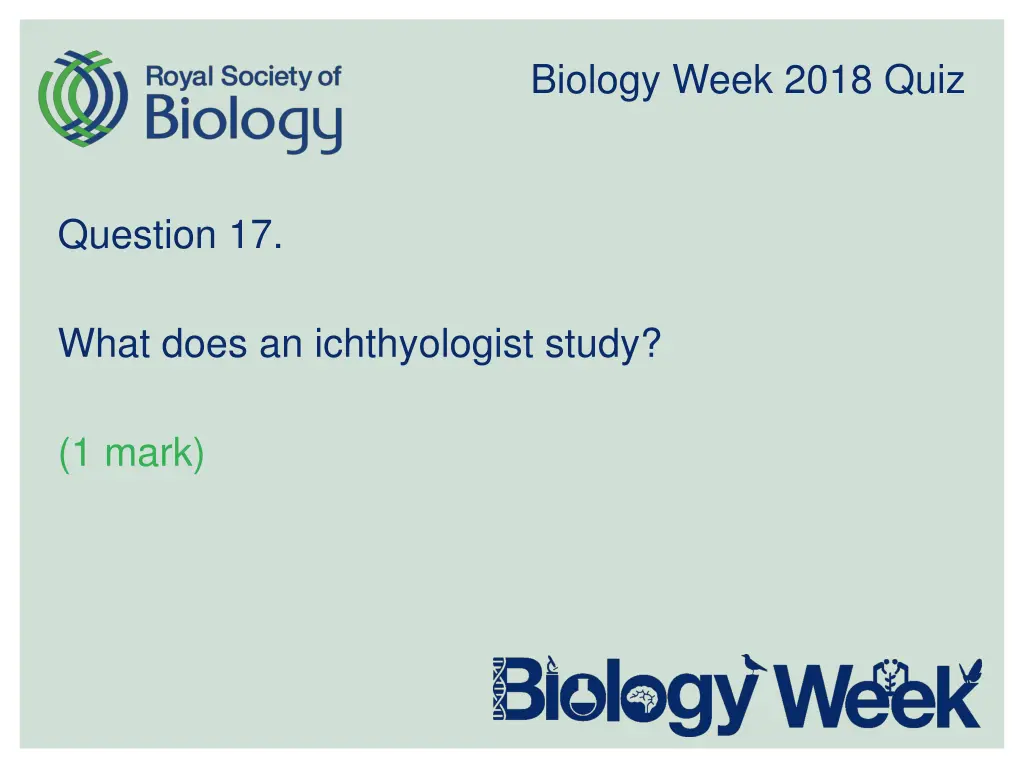 biology week 2018 quiz 17