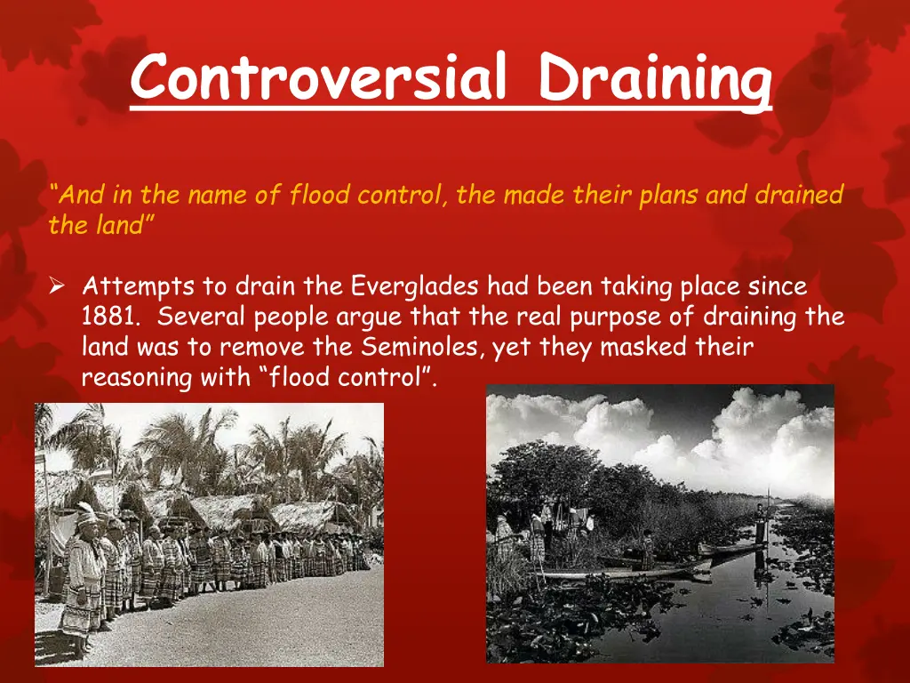 controversial draining