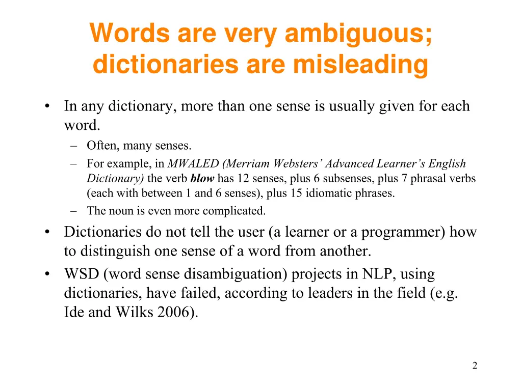 words are very ambiguous dictionaries