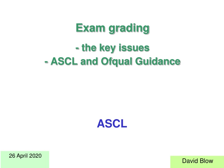 exam grading the key issues ascl and ofqual