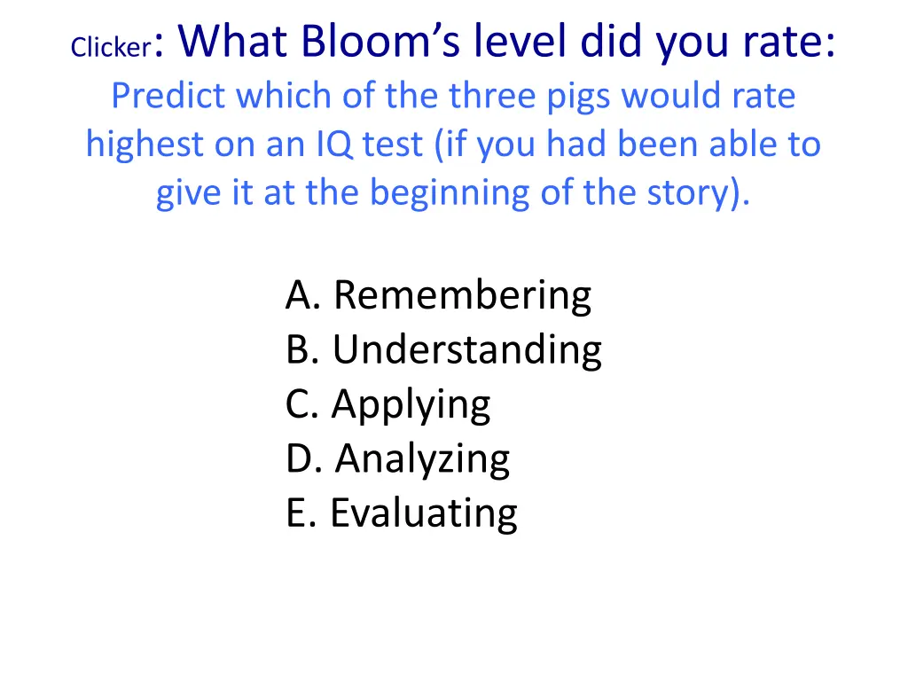 clicker what bloom s level did you rate predict