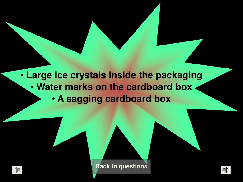 large ice crystals inside the packaging water