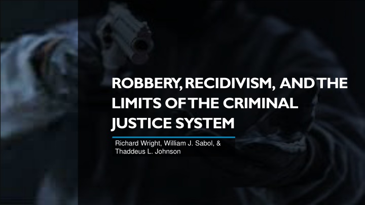 robbery recidivism and the limits of the criminal